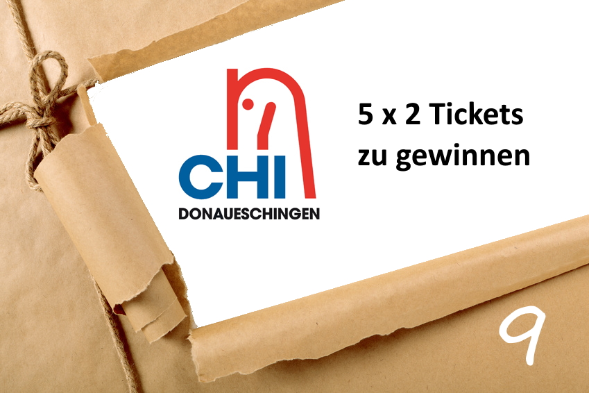 Adventskalender Türchen 9/2019 Tickets CHI Donaueschingen zu gewinnen