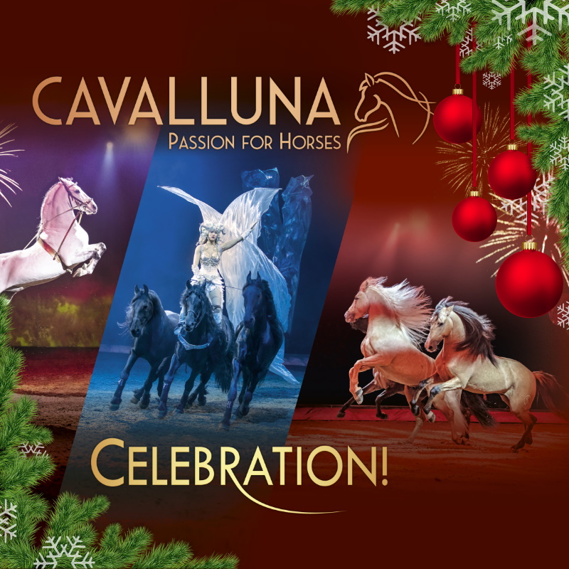CAVALLUNA Passion for Horses - CELEBRATION!